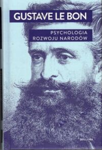Miniatura okładki Le Bon Gustave Psychologia rozwoju narodów.