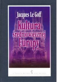 Miniatura okładki Le Goff Jacques Kultura średniowiecznej Europy.