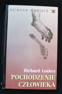 Miniatura okładki Leakey Richard Pochodzenie człowieka. /Science Masters/