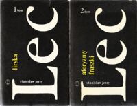 Zdjęcie nr 1 okładki Lec Stanisław Jerzy Utwory wybrane. Tom I-II. T.I. Liryka. T.II. Aforyzmy * Fraszki.
