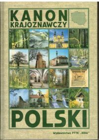 Miniatura okładki Łęcki Włodzimierz /red./ Kanon krajoznawczy Polski. 