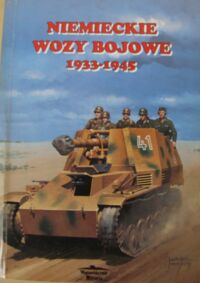 Miniatura okładki Ledwoch Janusz Niemieckie wozy bojowe 1933-1945