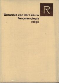 Zdjęcie nr 1 okładki Leeuw Gerardus van der Fenomenologia religii. /Seria Religioznawcza/