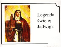 Miniatura okładki  Legenda świętej Jadwigi.