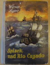 Miniatura okładki Legere Werner Spisek nad Rio Cayado.