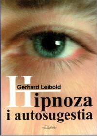 Zdjęcie nr 1 okładki Leibold Gerhard Hipnoza i autosugestia.