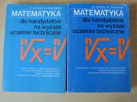 Miniatura okładki Leitner R., Żakowski W. Matematyka dla kandydatów na wyższe uczelnie. Część 1-2. Cz.1. Logika. Zbiory. Liczby rzeczywiste. Równania i nierówności. Układy równań. Ciągi. Logarytmy. Granice. Pochodne. Całki. Cz.2. Planimetria. Trygonometria. Stereometria. Geometria analityczna. Rachunek prawdopodobieństwa.