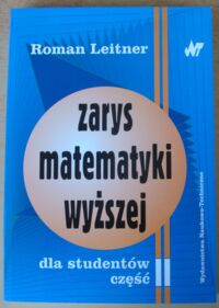 Zdjęcie nr 1 okładki Leitner Roman Zarys matematyki wyższej dla studentów. Część II.