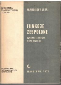 Miniatura okładki Leja Franciszek Funkcje zespolone. /Biblioteka Matematyczna. Tom 29/
