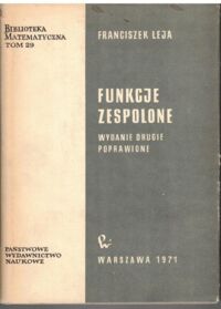 Miniatura okładki Leja Franciszek Funkcje zespolone. /Biblioteka Matematyczna. Tom 29/