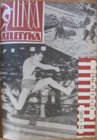Zdjęcie nr 2 okładki  Lekka atletyka. Miesięcznik Polskiego Związku Lekkiej Atletyki. Rocznik 1967. Nr 1(129)-12(140).