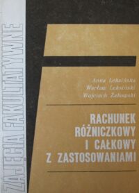 Miniatura okładki Leksińska Anna, Leksiński Wacław, Żakowski Wojciech Rachunek różniczkowy i całkowy z zastosowaniami. Zajęcia fakultatywne w grupie matematyczno-fizycznej.