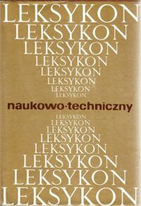 Miniatura okładki  Leksykon naukowo-techniczny.
