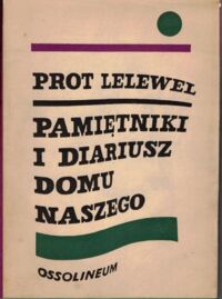 Miniatura okładki Lelewel Prot Pamiętniki i diariusz domu naszego.