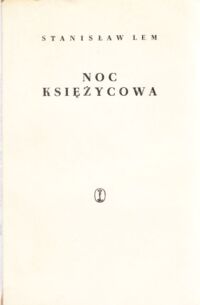 Miniatura okładki Lem Stanisław Noc księżycowa.