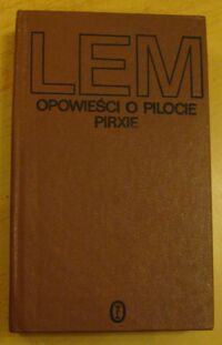 Zdjęcie nr 1 okładki Lem Stanisław Opowieści o Pilocie Pirxie.