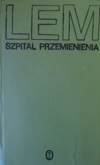 Zdjęcie nr 1 okładki Lem Stanisław Szpital przemienienia.