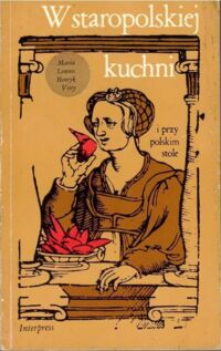 Zdjęcie nr 1 okładki Lemnis M. , Vitry H. W staropolskiej kuchni i przy polskim stole.