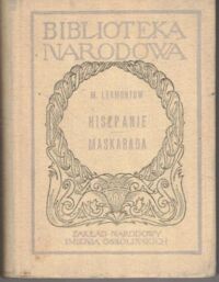 Miniatura okładki Lemontow  Michał Hiszpanie. Tragedia w pięciu aktach. Maskarada. Dramat w czterech aktach wierszem. /Seria II, Nr 141/