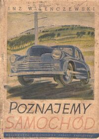 Zdjęcie nr 1 okładki Lenczewski W. Poznajemy samochód.