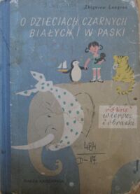 Miniatura okładki Lengren Zbigniew /ilustr. autor/ O dzieciach czarnych białych i w paski. Różne wiersze i obrazki. 