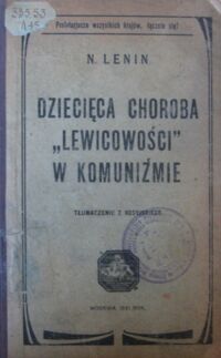 Miniatura okładki Lenin N. Dziecięca choroba "lewicowości" w komuniźmie.