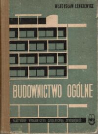 Miniatura okładki Lenkiewicz Władysław Budownictwo ogólne.