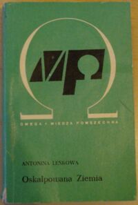 Miniatura okładki Leńkowa Antonina Oskalpowana ziemia. /Omega/