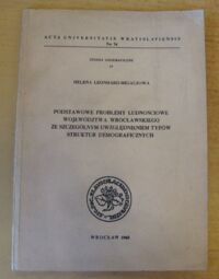 Miniatura okładki Leonhard-Migaczowa Helena Podstawowe problem ludnościowe województwa wrocławskiego ze szczególnym uwzględnieniem typów struktur demograficznych. /AUWr. No.34. Studia Geograficzne IV/