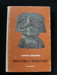 Miniatura okładki Łepkowski Tadeusz Historia Meksyku.