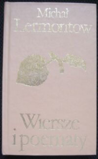 Zdjęcie nr 1 okładki Lermontow Michał Wiersze i poematy. /Biblioteka Klasyki Polskiej i Obcej/