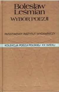 Miniatura okładki Leśmian Bolesław Wybór poezji. /Kolekcja Poezji Polskiej XX Wieku/