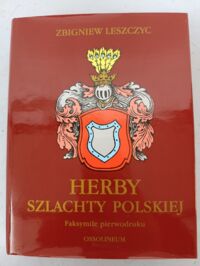 Miniatura okładki Leszczyc Zbigniew Herby szlachty polskiej. Faksymile pierwodruku. 