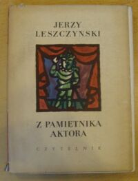 Zdjęcie nr 1 okładki Leszczyński Jerzy Z pamiętnika aktora.