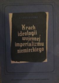 Miniatura okładki Leszczyński L. Krach ideologii wojennej imperializmu niemieckiego.