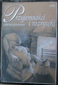 Miniatura okładki Łętowski Janusz Przyjemności i rozrywki.