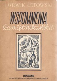 Miniatura okładki Łętowski Ludwik Wspomnienia pamiętnikarskie.