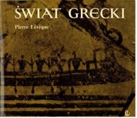 Miniatura okładki Leveque Pierre Świat grecki.