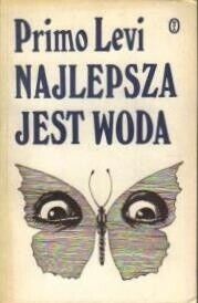 Miniatura okładki Levi Primo Najlepsza jest woda. 