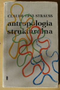 Miniatura okładki Levi - Strauss Claude  /przeł. K. Pomian/ Antropologia strukturalna. 