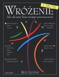 Miniatura okładki Levine Roz Wróżenie z dłoni. Jak odczytać linie swojego przeznaczenia. 