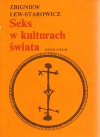Miniatura okładki Lew-Starowicz Zbigniew Seks w kulturach świata.