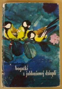 Miniatura okładki Lewandowska Cecylia /ilustr. J. Grabiański/ Bogatki z jabłoniowej dziupli.