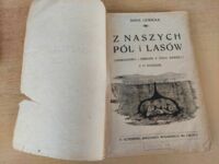 Zdjęcie nr 2 okładki Lewicka Anna Z naszych pól i lasów. Opowiadania i obrazki z życia zwierząt z 77 rycinami.