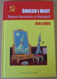 Miniatura okładki Lewis Ben Śmiech i młot. Historia komunizmu w dowcipach.