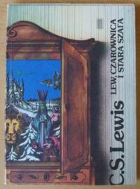 Miniatura okładki Lewis Clive Staples /przeł. Polkowski A., ilustr. Baynes P./ Lew, czarownica i stara szafa. /Opowieści z Narnii 1/