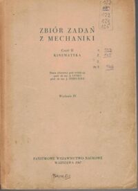Miniatura okładki Leyko J., Szmeltera J. /red./ Zbiór zadań z mechaniki. Część II. Kinetyka. 