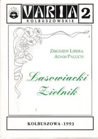 Miniatura okładki Libera Zbigniew, Paluch Adam Lasowiacki zielnik. /Varia Kolbuszowskie 2/