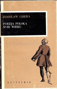 Miniatura okładki Libera Zdzisław Poezja polska XVIII wieku. 