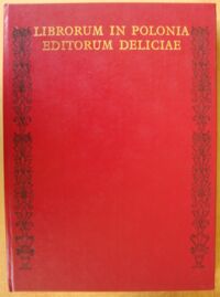 Zdjęcie nr 1 okładki  Librorum in Polonia editorum deliciae, czyli wdzięk i urok polskiej książki.